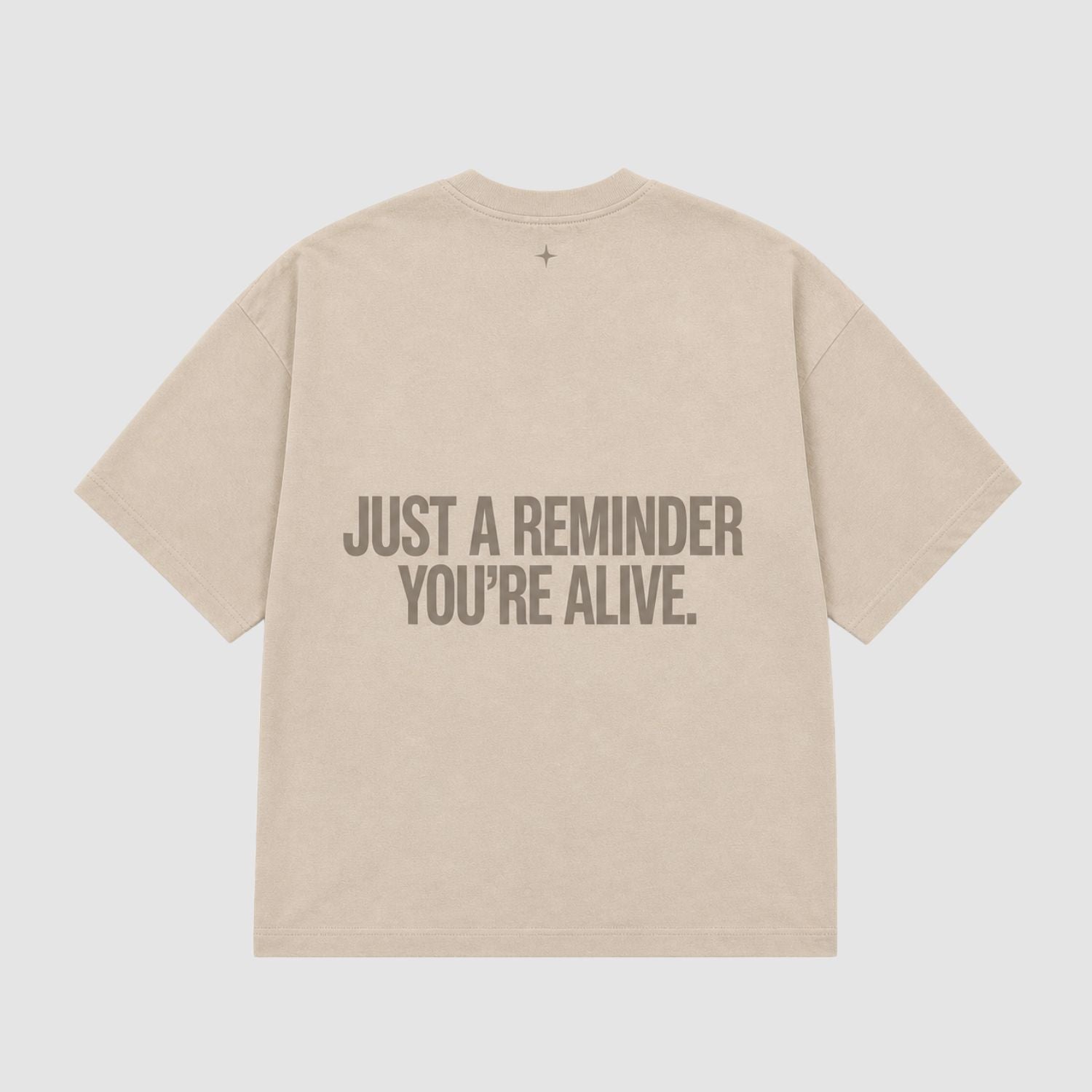 REMINDER YOU'RE ALIVE - Béžové tričko